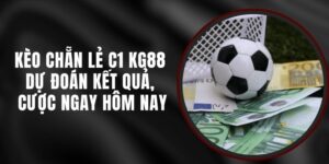 Kèo Chẵn Lẻ C1 KG88 - Dự Đoán Kết Quả, Cược Ngay Hôm Nay